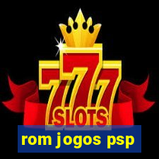 rom jogos psp